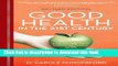 Collection Book Good Health in the 21st Century: A Family Doctor s Unconventional Guide