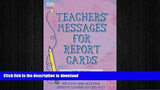 EBOOK ONLINE Teachers  Messages for Report Cards, Grades K - 8 READ EBOOK