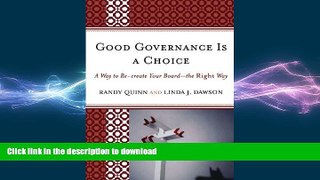 READ THE NEW BOOK Good Governance is a Choice: A Way to Re-create Your Board_the Right Way READ
