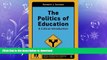 PDF ONLINE Politics of Education: A Critical Introduction (Critical Introductions in Education)