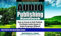READ FREE FULL  The TurnKey Publisher s Audio Publishing Handbook: How to Create   Self-Publish