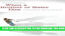 [PDF] When a Brother or Sister Dies: Looking Back, Moving Forward Popular Online