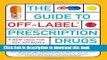 Collection Book The Guide to Off-Label Prescription Drugs: New Uses for FDA-Approved Prescription