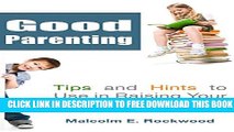 [PDF] Good Parenting - Tips and Hints to Use in Raising Your Lovable Brats! Popular Colection