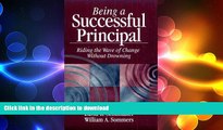 DOWNLOAD Being a Successful Principal: Riding the Wave of Change Without Drowning READ PDF FILE