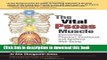 [Download] The Vital Psoas Muscle: Connecting Physical, Emotional, and Spiritual Well-Being