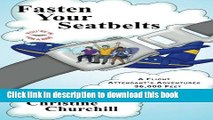 Collection Book Fasten Your Seatbelts: A Flight Attendant s Adventures 36,000 Feet and Below