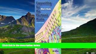 READ FREE FULL  Copywriting for the Electronic Media: A Practical Guide 6th (sixth) edition