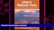 READ BOOK  Utah s National Parks: Hiking Camping and Vacationing in Utahs Canyon Country FULL