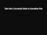 [PDF] Take One's Essential Guide to Canadian Film Popular Online