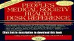 New Book People s Medical Society Health Desk Reference: Information Your Doctor Can t or Won t