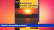 READ BOOK  Camping South Carolina: A Comprehensive Guide To Public Tent And Rv Campgrounds (State