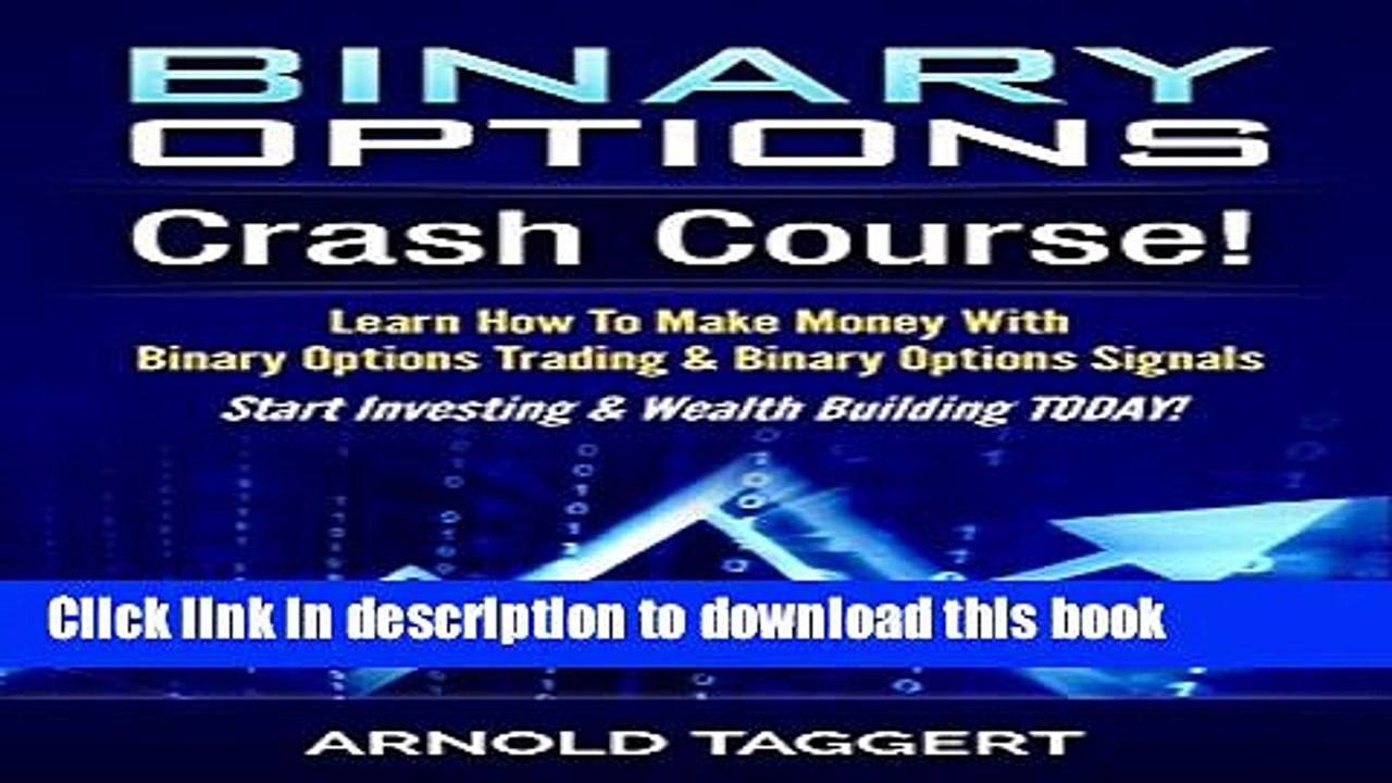 [PDF] Binary Options: Crash Course! Learn How To Make Money With Binary Options Trading   Binary