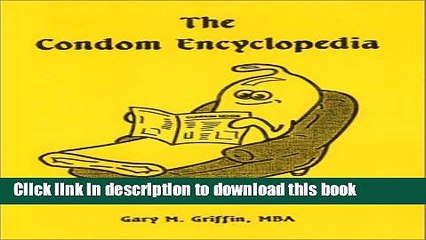 New Book The Condom Encyclopedia: What Size Is Your Condom?