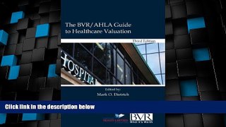 Big Deals  The BVR/Ahla Guide to Healthcare Valuation  Free Full Read Most Wanted