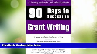 Big Deals  90 Days to Success in Grant Writing  Best Seller Books Most Wanted