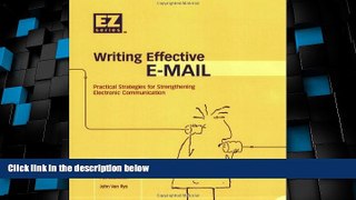 Big Deals  Writing Effective E-Mail: Practical Strategies for Strengthening Electronic