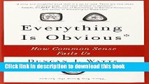 [PDF] Everything Is Obvious: How Common Sense Fails Us Popular Online