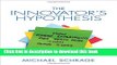 [PDF] The Innovator s Hypothesis: How Cheap Experiments Are Worth More than Good Ideas Full Online