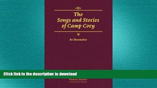 READ BOOK  The Songs and Stories of Camp Cory FULL ONLINE