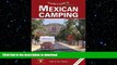 FAVORITE BOOK  Traveler s Guide to Mexican Camping: Explore Mexico and Belize with RV or Tent