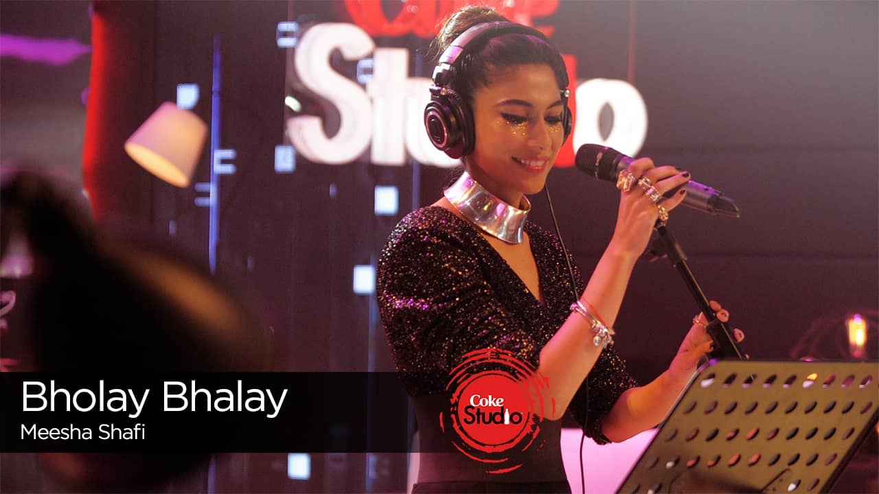 Bholay Bhalay, Meesha Shafi, Episode 2,Coke Studio 9_Full-HD