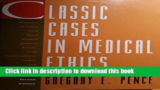[PDF] Classic Cases in Medical Ethics: Accounts of Cases That Have Shaped Medical Ethics, With