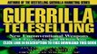 New Book Guerrilla TeleSelling: New Unconventional Weapons and Tactics to Sell When You Can t be