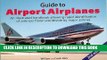 Read Now Guide to Airport Airplanes: An Illustrated Handbook Allowing Rapid Identification of