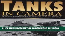 Read Now Tanks in Camera: The Western Desert 1940-1943 : Archieve Photographs from the Tank Museum