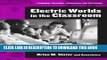 Read Now Electric Worlds in the Classroom: Teaching and Learning with Role-Based Computer Games