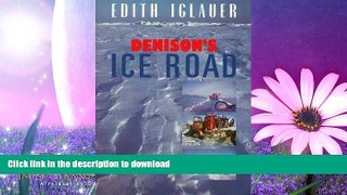 READ BOOK  Denison s Ice Road by Edith Iglauer (1998) Paperback FULL ONLINE