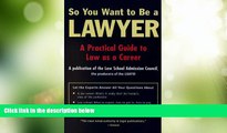 Big Deals  So You Want to Be a Lawyer  Full Read Most Wanted