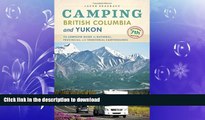 FAVORITE BOOK  Camping British Columbia and Yukon: The Complete Guide to National, Provincial,