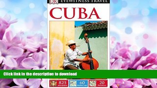 FAVORITE BOOK  DK Eyewitness Travel Guide: Cuba FULL ONLINE