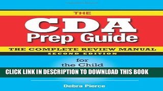 Read Now The CDA Prep Guide: The Complete Review Manual for the Child Development Associate