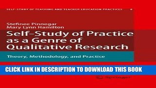 Read Now Self-Study of Practice as a Genre of Qualitative Research: Theory, Methodology, and
