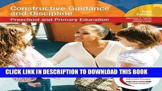 Read Now Constructive Guidance And Discipline: Preschool and Primary Education (with
