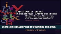Read Now Dyslexia and Reading Difficulties: Research and Resource Guide for Working with All