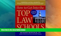 Big Deals  How To Get Into The Top Law Schools (Revised)  Full Read Best Seller