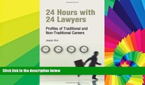 Must Have  24 Hours with 24 Lawyers: Profiles of Traditional and Non-Traditional Careers  READ