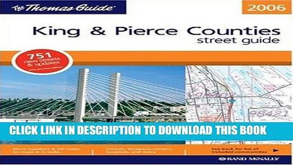 Read Now Thomas Guide 2006 King   Pierce Counties, Washington: Street Guide (King, Pierce Counties