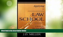 Big Deals  Applying to Law School: A Guide for the Rest of Us  Best Seller Books Most Wanted