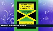 GET PDF  Wisdom From Ole Time Jamaican People: Lessons From Jamaican Proverbs  GET PDF