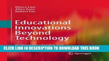 Read Now Educational Innovations Beyond Technology: Nurturing Leadership and Establishing Learning