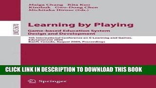 Read Now Learning by Playing. Game-based Education System Design and Development: 4th