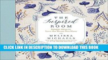 Best Seller The Inspired Room: Simple Ideas to Love the Home You Have Free Read