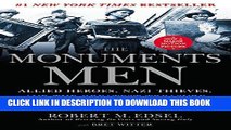 Best Seller The Monuments Men: Allied Heroes, Nazi Thieves and the Greatest Treasure Hunt in