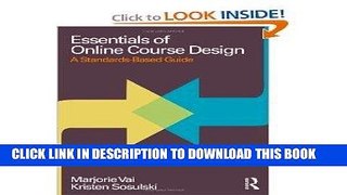 Read Now Essentials of Online Course Design: A Standards-Based Guide by Vai, Marjorie, Sosulski,