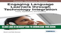 Read Now Engaging Language Learners Through Technology Integration: Theory, Applications and